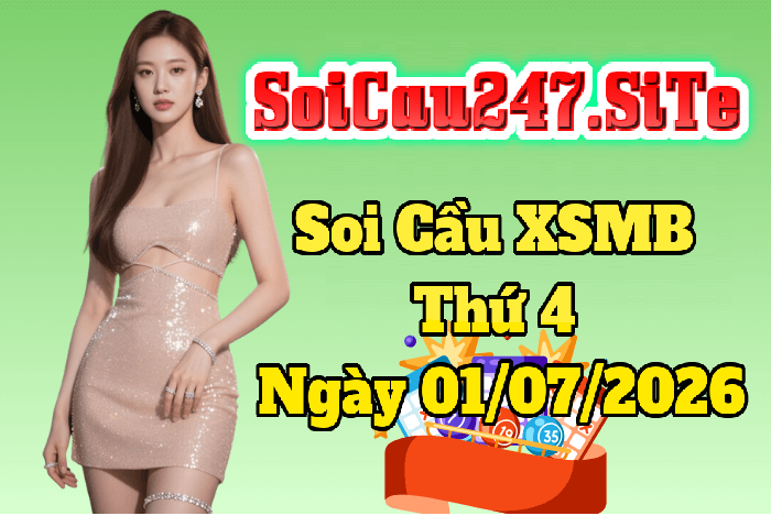 Dự Đoán XSMB Ngày 01/07/2026 Dự Đoán XSMB Ngày 01/07/2026