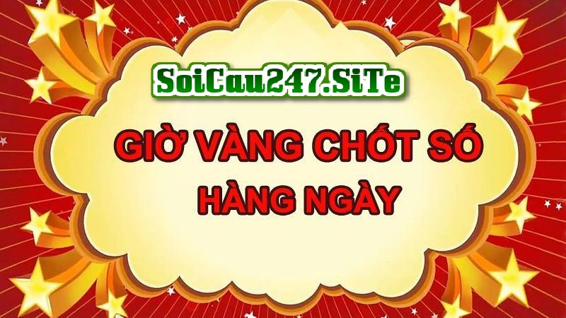 Giờ Vàng Chốt Số 247