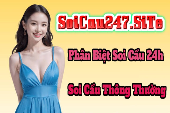 Phân Biệt Soi Cầu 24h Và Soi Cầu Thông Thường