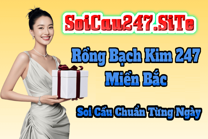Rồng Bạch Kim 247 Miền Bắc Rồng Bạch Kim 247 Miền Bắc