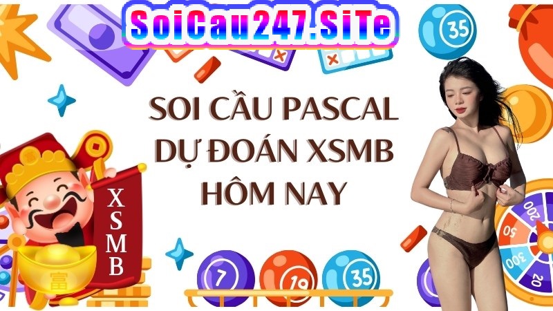 Soi cầu Pascale miền Bắc Soi cầu Pascale miền Bắc