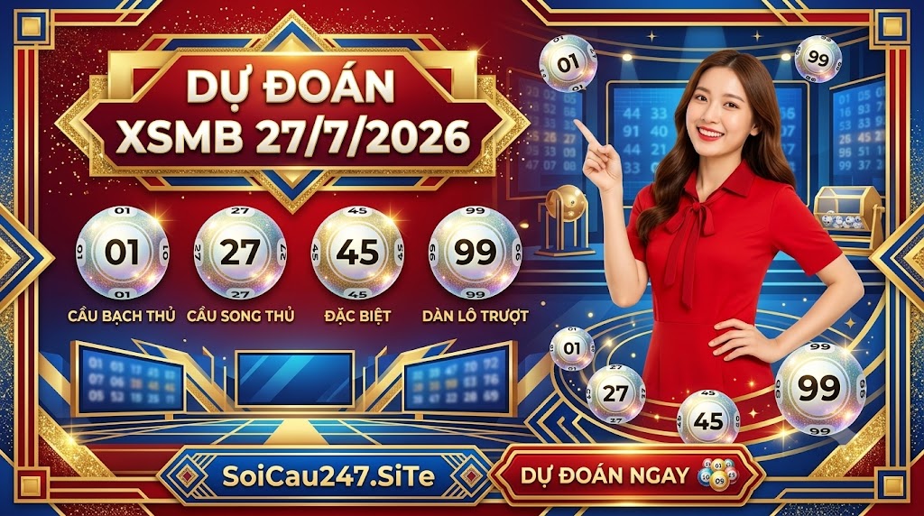 Dự Đoán XSMB 27/7/2026 Dự Đoán XSMB 27/7/2026